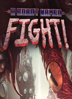 A Robot Named Fight Steam CD Key