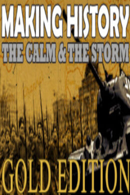 Making History The Calm and the Storm Gold Edition Steam Key GLOBAL