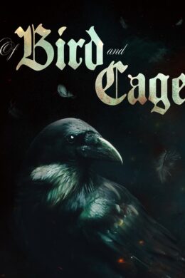 Of Bird and Cage Steam CD Key