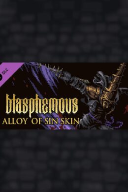 Blasphemous - 'Alloy of Sin' Character Skin (DLC) - Steam - Key GLOBAL