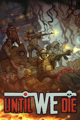 Until We Die Steam CD Key