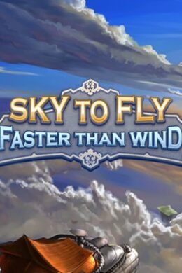 Sky To Fly: Faster Than Wind Steam Key GLOBAL