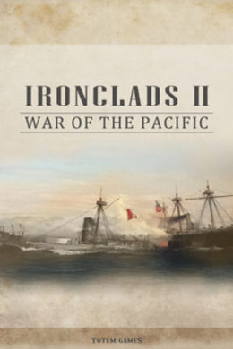 Ironclads 2: War of the Pacific Steam Key GLOBAL