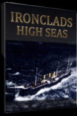 Ironclads: High Seas Steam Key GLOBAL