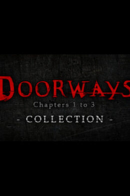 Doorways: Chapters 1 to 3 Collection Steam Key GLOBAL