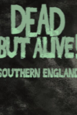 Dead But Alive! Southern England Steam Key GLOBAL