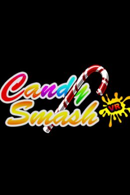 Candy Smash VR Steam Key GLOBAL