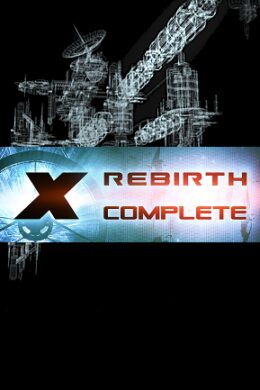 X Rebirth Complete Steam Key GLOBAL