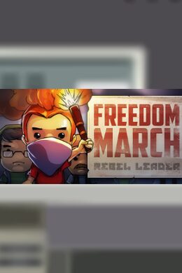 Freedom March: Rebel Leader Steam Key GLOBAL