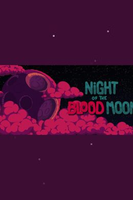 Night of the Blood Moon Steam Key GLOBAL