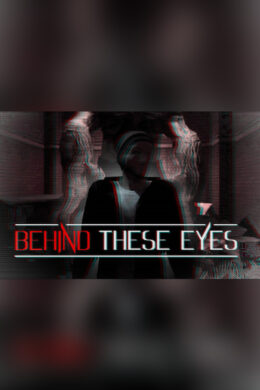 Behind These Eyes Steam CD Key