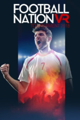 Football Nation VR Tournament 2018 Steam Key GLOBAL