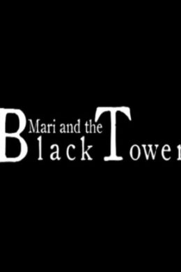 Mari and the Black Tower Steam Key GLOBAL