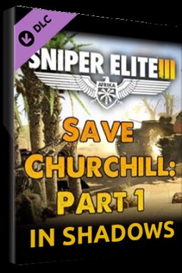 Sniper Elite 3 - Save Churchill Part 1: In Shadows Steam Key GLOBAL