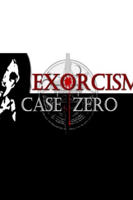 Exorcism: Case Zero Steam Key GLOBAL