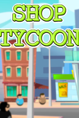 Shop Tycoon: Prepare your wallet Steam CD Key