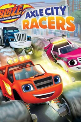 Blaze and the Monster Machines: Axle City Racers Steam CD Key
