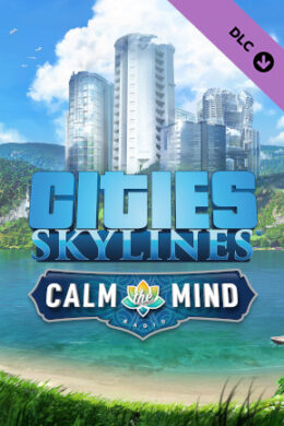 Cities: Skylines - Calm The Mind Radio (PC) - Steam Key - GLOBAL