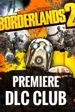 Borderlands 2 - Premiere Club Steam Key GLOBAL