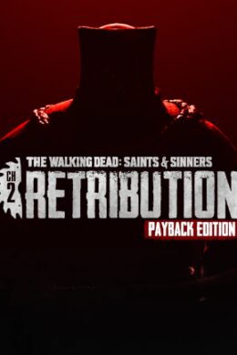 The Walking Dead: Saints & Sinners - Chapter 2: Retribution | Payback Edition (PC) - Steam Key - GLOBAL